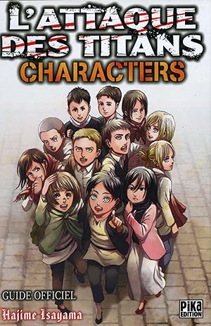 Attaque des Titans (L') : Characters, guide officiel