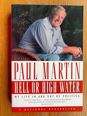 Hell or High Water: My Life in and Out Of Politics