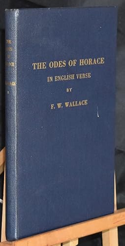 The Odes of Horace in English Verse (Odes and Centenary Hymn). First Printing. Signed by Author