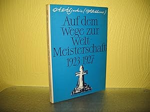 Auf dem Wege zur Weltmeisterschaft 1923 - 1927.