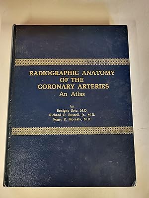 Radiographic Anatomy of the Coronary Arteries An Atlas