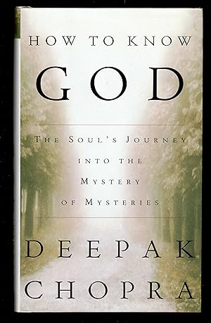How To Know God: The Soul's Journey Into The Mystery Of Mysteries