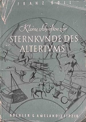 Kleine Schriften zur Sternkunde des Altertums. Franz Boll. Hrsg. u. eingel. von Viktor Stegemann