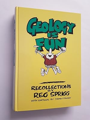 Geology Is Fun : Recollections (or The Anatomy and Confessions of a Geology Addict)