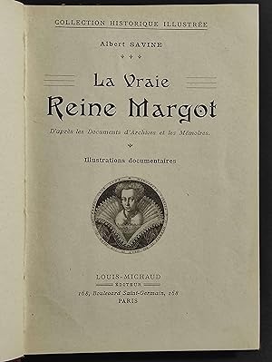 La Vraie Reine Margot - A. Savine - Ed. Louis Michaud - 1908
