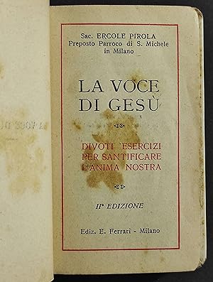 La Voce di Gesù - Divoti Esercizi - E. Pirola - Ed. Ferrari - 1927