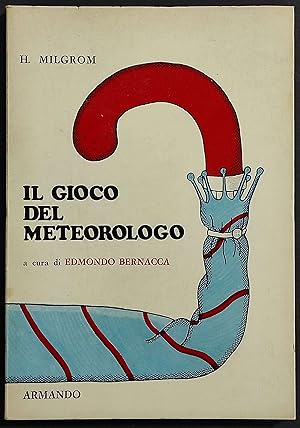 Il Gioco del Meteorologo - H. Milgrom - Ed. Armando - 1974