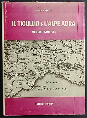 Il Tigullio e l'Alpe Adra - Memorie Storiche - D. Roscelli - Ed. Liguria - 1976