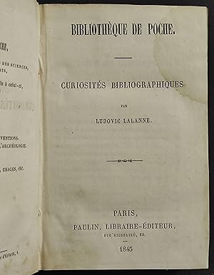 Bib. Poche - Curiosites Bibliographiques - L. Lalanne - Ed. Paulin - 1845