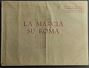 La Marcia su Roma - Album Ricordo "Popolo d'Italia" - 1928