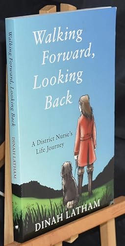Walking Forward, Looking Back. Signed by the Author