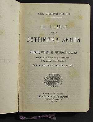 Il Libro della Settimana Santa - G. Peraldi - Ed. Arneodo - 1931