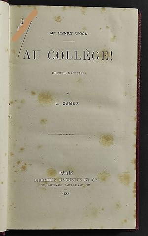 Au College! - Imité de l'Anglais - L. Camus - Ed. Hachette - 1888