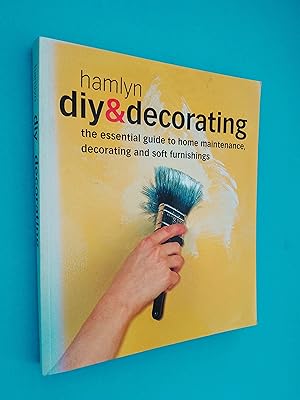 Hamlyn DIY and Decorating: The Essential Guide to Home Maintenance, Decorating and Soft Furnishing