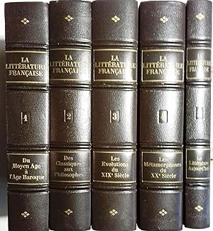 La littérature française (Complet en 5 volumes) T1 : Du moyen âge à l'âge baroque - T2 : Des clas...