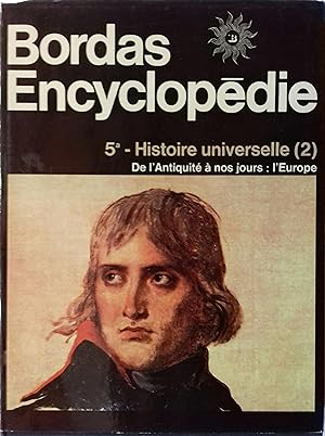 Encyclopédie Bordas - 5a. Histoire universelle (2). De l'Antiquité à nos jours : l'Europe.