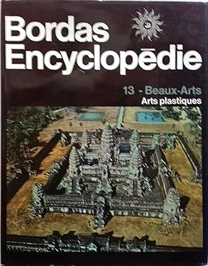 Encyclopédie Bordas - 13. Beaux-Arts : Arts plastiques.