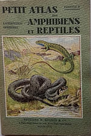 Petit atlas des amphibiens et des reptiles. Fascicule II : Lacertiliens. Ophidiens.