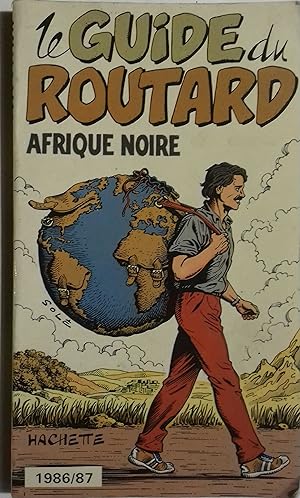 Le guide du routard. Afrique noire.