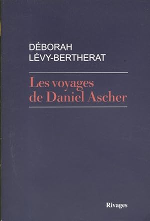 Les voyages de Daniel Ascher.