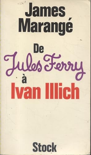 De Jules Ferry à Ivan Illich.