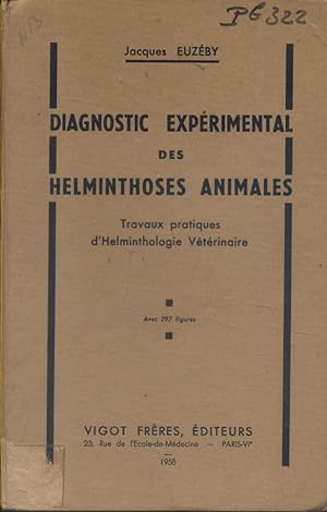 Diagnostic expérimental des helminthoses animales. Travaux pratiques d'helminthologie vétérinaire.