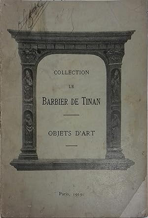Collection de feu M. le Barbier de Tinan. Catalogue des objets d'art, bois sculptés, cuirs, objet...
