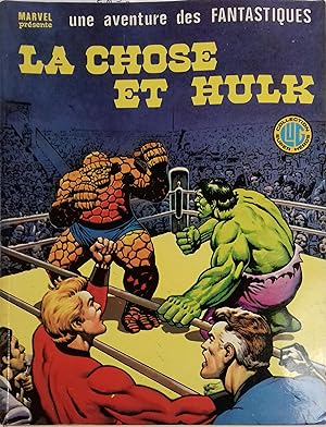 La chose et Hulk. Marvel présente : une aventure des Fantastiques.