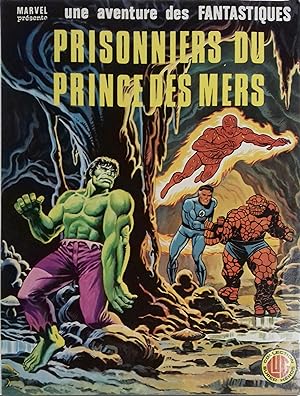 Prisonniers du prince des mers. Marvel présente : une aventure des Fantastiques.
