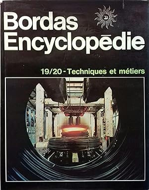 Encyclopédie Bordas - 19/20. Techniques et métiers.