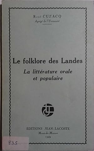 Le folklore des Landes. La littérature orale et populaire.