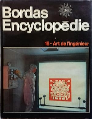Encyclopédie Bordas -18. Art de l'ingénieur.