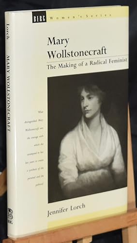 Mary Wollstonecraft: The Making of a Radical Feminist (Berg Women's)