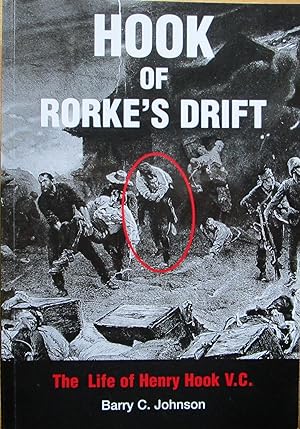 Hook of Rorke's Drift the life of Henry Hook V.C.