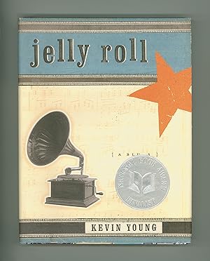 Jelly Roll - a Blues. Poems by Kevin Young, December 2003 Second Printing, Issued by Knopf. Natio...