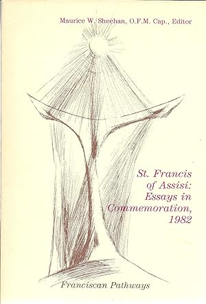 St. Francis of Assisi: Essays in Commemoration, 1982 (Franciscan Pathways)