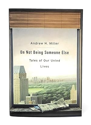 On Not Being Someone Else: Tales of Our Unled Lives