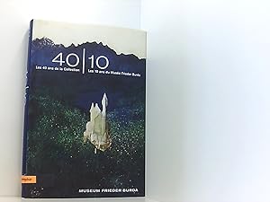 40|10Les 40 ans de la collection - les 10 ans du musée Frieder Burda (Zeitgenössische Kunst)