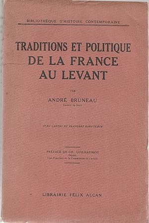 Traditions et politique de la France au Levant.