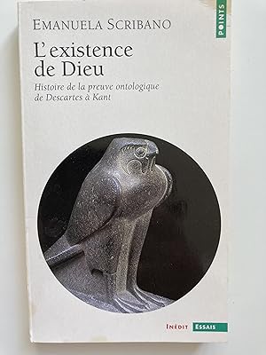 L'existence de Dieu. Histoire de la preuve ontologique de Descartes à Kant.