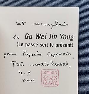 Gu Wei Jin Yong (Le passé sert le présent).