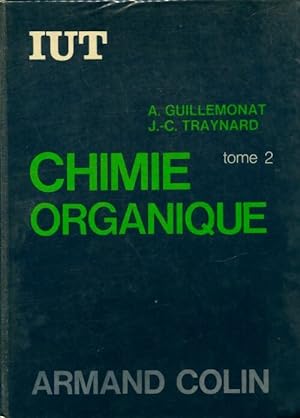 Chimie organique Tome II - A Guillemonat