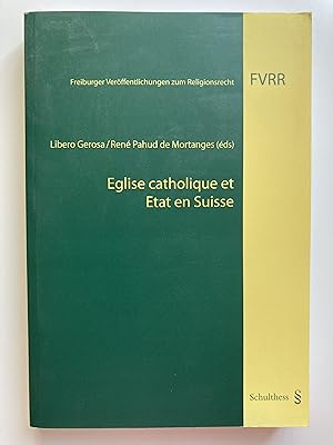 Eglise catholique et Etat en Suisse. (Freiburger Veröffentlichungen zum Religionsrecht).