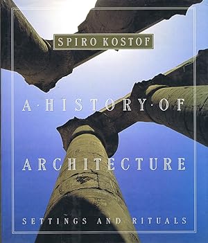 A History of Architecture: Settings and Rituals