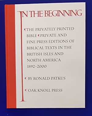 The Privately Printed Bible. Private and Fine Press Printings of Biblical Texts, 1892 - 2000