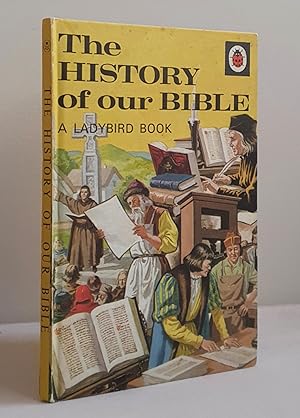 The History of our Bible (Ladybird series 649 no 3)