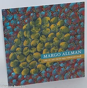 Margo Allman: Life in Art from 1953 through 2008