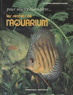 Pour mieux connaître les secrets de l'aquarium.