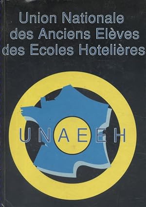 Union Nationale des Anciens Elèves des Ecoles Hôtelières.