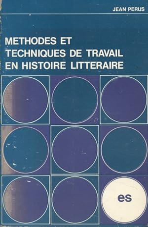 Méthodes et techniques de travail en histoire littéraire.